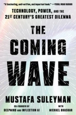 The Coming Wave: Technology, Power, and the Twenty-first Centurys G - VERY GOOD