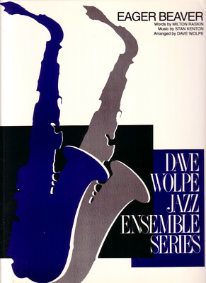 Eager Beaver [Stan Kenton] arr. Dave Wolpe - Big Band Arrangement 