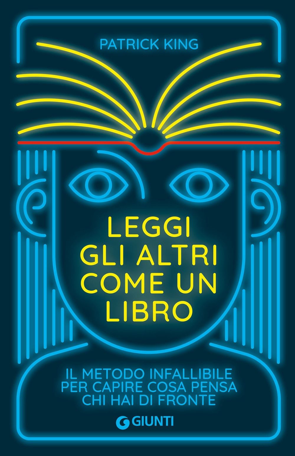 Giunti Edizioni Leggi Gli Altri Come Un Libro - Patrick King - Immagine 3