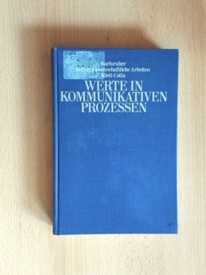 Werte in kommunikativen Prozessen. Großklaus, Götz [Hrsg.].: