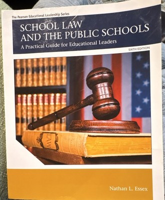 Pearson School Law & the Public Schools 6th Ed Nathan L. Essex 2016 PB
