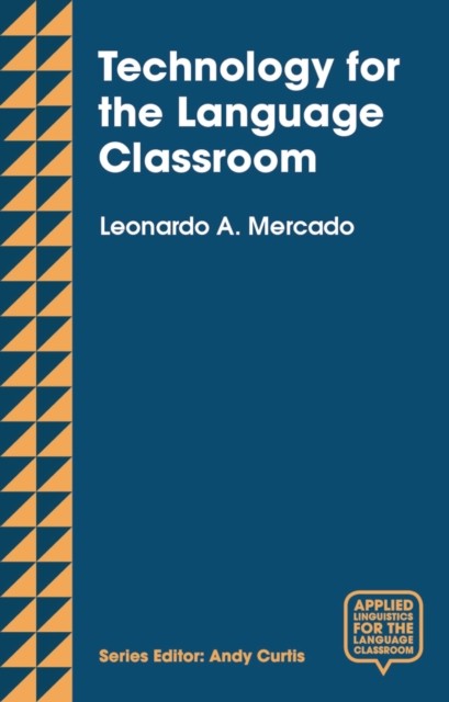 Technology for the Language Classroom by Leo Mercado (Paperback Book)