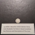 Lot #959 One Beautiful Barber Dime 1910-S Good Condition Full Date See Pictures