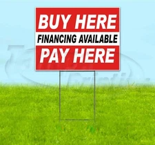 BUY HERE PAY HERE 18x24 Yard Sign WITH STAKE Corrugated Bandit USA FINANCING