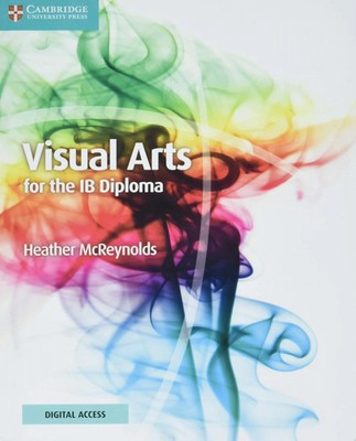 Visual Arts for the Ib Diploma Coursebook + Buch Cambridge University Press