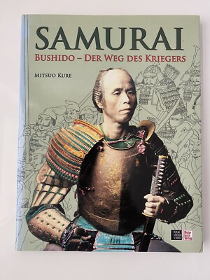 SAMURAI. Bushido - Der Weg des Kriegers von Kure, Mitsuo / Zustand gut #102