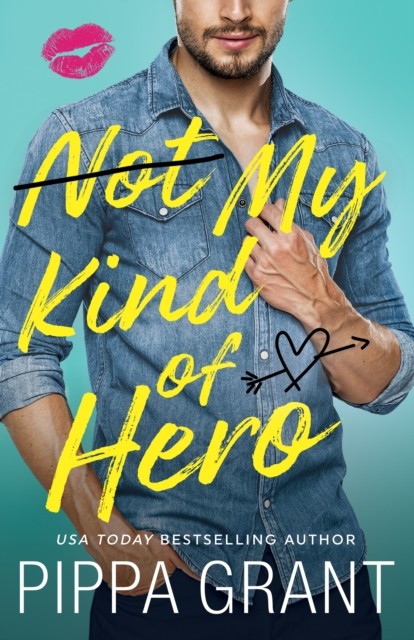 Not My Kind of Hero by Pippa Grant (Paperback Book)