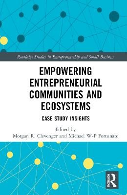 Empowering Entrepreneurial Communities and Ecosystems - 9781032263175