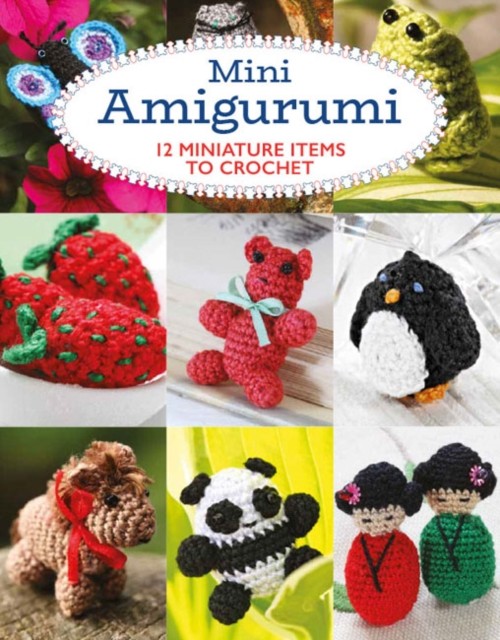 Mini Amigurumi: 12 Miniature Items to Crochet - Image 6