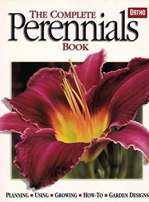 The Perennials Book: Planning, Using, Growing..., Ortho