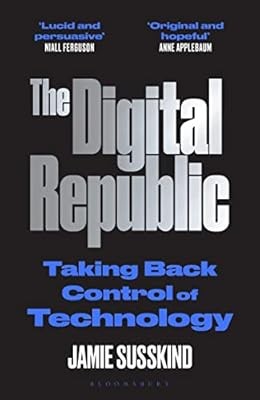 The Digital Republic: Taking Back Control of Technology, Susskind, Jamie, Used; 