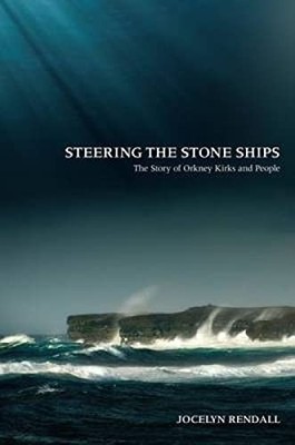 Steering the Stone Ships: A Story of... by Rendall, Jocelyn Paperback / softback
