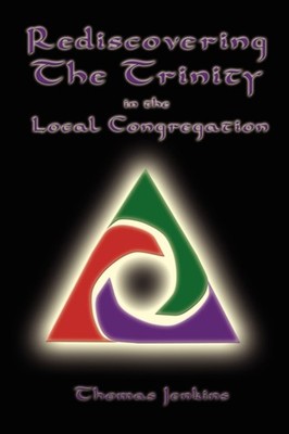 Jenkins - Rediscovering the Trinity in the Local Congregation - New pa - X555z