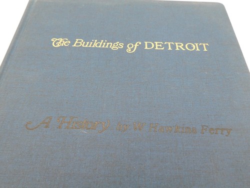 The Buildings of Detroit A History W. Hawkins Ferry Hardcover 1968 2nd Printing - 第 2/15 張圖片