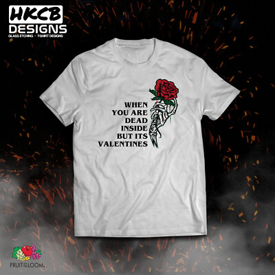 When You're Dead inside but its Valentines T-Shirt