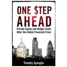 One Step Ahead: Private Equity and Hedge Funds After the Global Financial Crisi