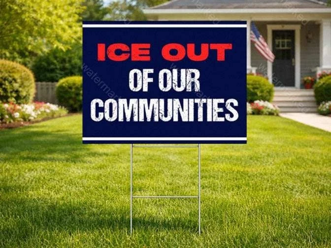 ICE Out Of Our Communities Yard Sign, Immigration Rights Support Lawn Poster