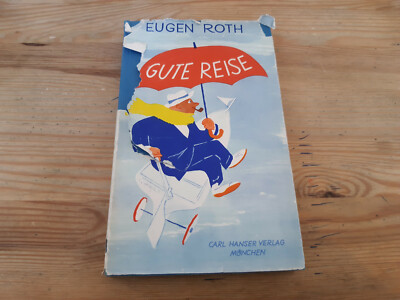 Satire Eugen Roth - Gute Reise (144 s.) CARL HANSER VLG / HC