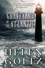 Graveyard of the Atlantic: A Mitchell Parker Novel by Helen Goltz (English) Pape