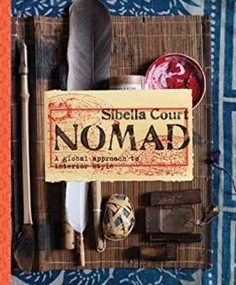 Nomad : A Global Approach to Interior Style Hardcover Sibella Cou
