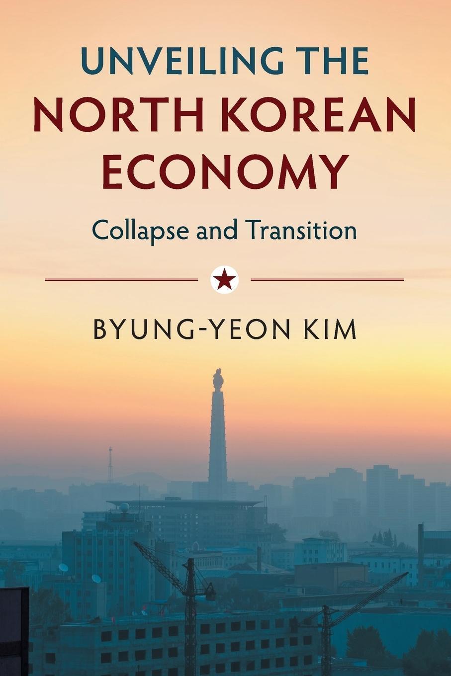 Thumbnail - Unveiling The North Korean Economy Byung-yeon Kim Taschenbuch