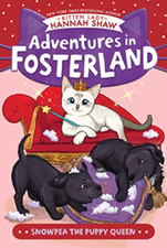 Snowpea the Puppy Queen (Adventures in Fosterland) - Paperback NEW Shaw, Hannah