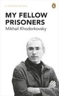 My Fellow Prisoners by Mikhail Khodorkovsky (Paperback, 2014)
