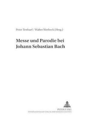 Messe Und Parodie Bei Johann Sebastian Bach by Lutz Winkler (German) Paperback B