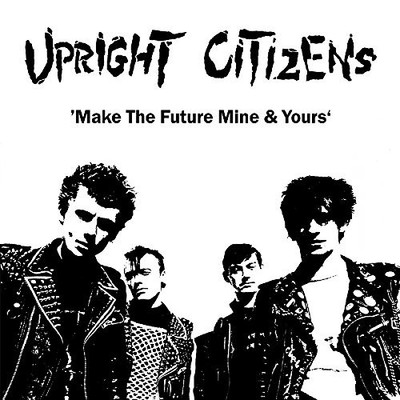 UPRIGHT CITIZENS Make the future mine & yours / Bombs of Peace CD (2014 Colt)