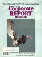 1982 Corporate Report Minnesota Magazine: Robots/Stockbrokers/Corporate Givers