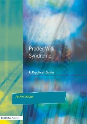 Prader-Willi Syndrome: A Practical Guide