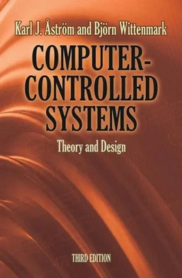 Computer-Controlled Systems | Theory and Design | Karl J Åström (u. a.) | Buch