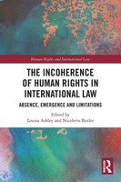The Incoherence Of Human Rights In International Law | Louisa Ashley (U. A.)