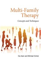 Multi-Family Therapy Concepts And Techniques Eia Asen (U. A.) Taschenbuch 2010