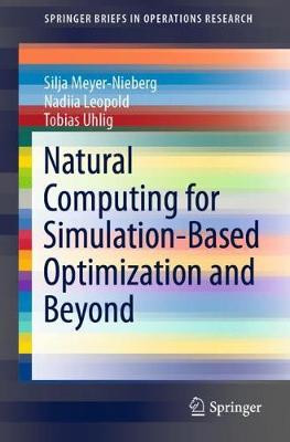 Natural Computing for Simulation-Based Optimization and Beyond - 9783030262143