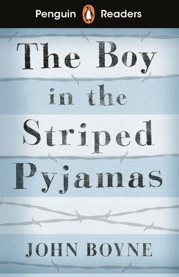 John Boyne / Penguin Readers Level 4: The Boy in Striped Pyjamas (ELT Graded ...
