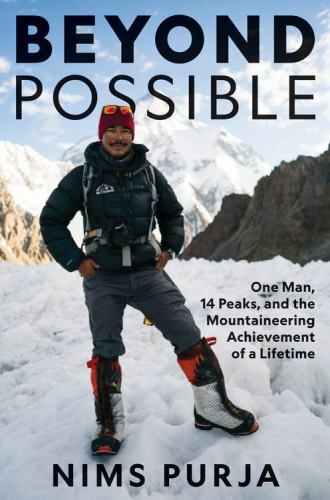 Beyond Possible : One Man, Fourteen Peaks, and the Mountaineering ...