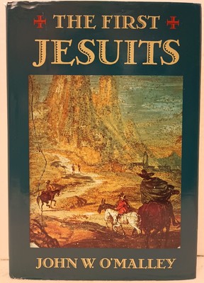 THE FIRST JESUITS by John W. O'Malley (1993, HC/DJ) * FREE SHIPPING *