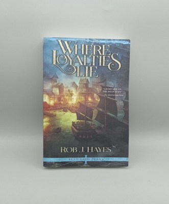Where Loyalties Lie Rob J Hayes Paperback Book (Large) Book 1 Best Laid Plans