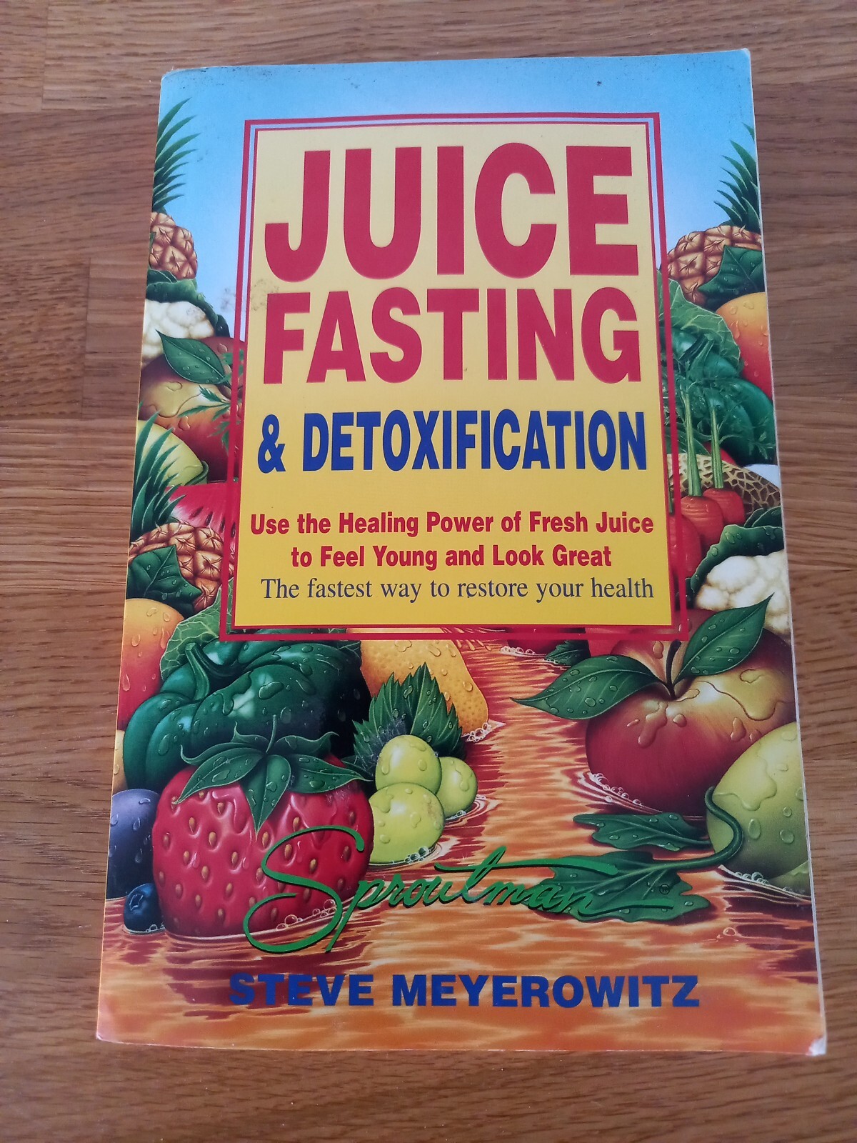 Juice Fasting and Detoxification: Using the He... by Meyerowitz, Steve Paperback