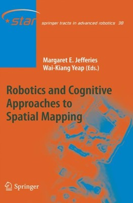 Jefferies - Robotics and Cognitive Approaches to Spatial Mapping - New - X555z