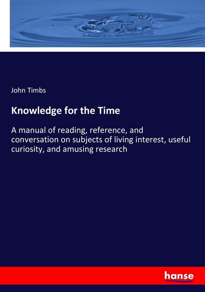 Knowledge For The Time John Timbs-image