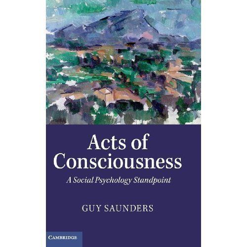 Acts of Consciousness A Social Psychology Standpoint Saunders Hardback