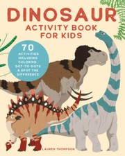Dinosaur Activity Book for Kids: 70 Activities Including Coloring, Dot-to - GOOD
