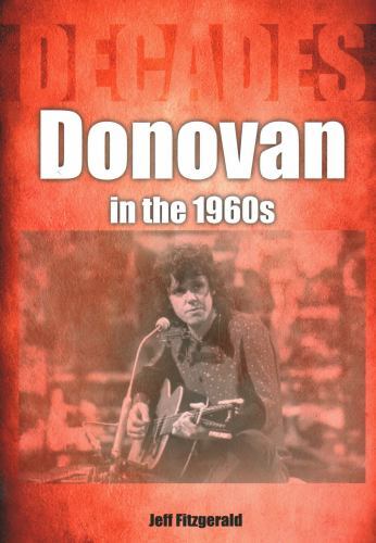 Donovan in The 1960s : Decades by Jeff Fitzgerald (2022, Trade Paperback)