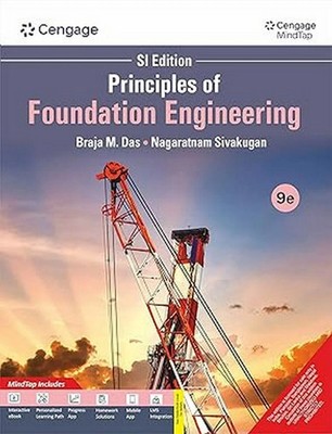 Principles of Foundation Engineering by Braja M Das. 9th INTL ED- 9789355738110