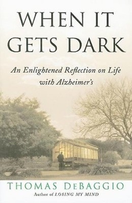 When It Gets Dark: An Enlightened Reflection On Life With Al...