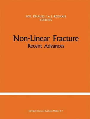 Non-Linear Fracture Recent Advances W. G. Knauss (u. a.) Taschenbuch Englisch