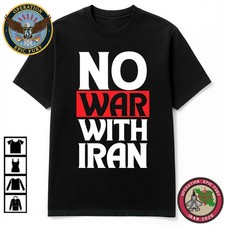 No War With Iran Shirt Size S-4XL