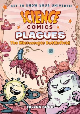 Science Comics: Plagen: Das mikroskopische Schlachtfeld von Falynn Koch (Englisch) Pa